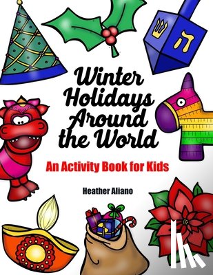 Aliano, Heather - Winter Holidays Around the World