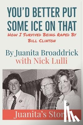 Lulli, Nick - You'd Better Get Some Ice on That: Juanita's Story
