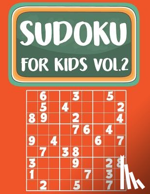 MS Sudoku Kids - Sudoku For Kids: Sudoku Book For Kids Age 6-12 (Puzzles and Activity Book For Kids) - Volume.2: Sudoku Puzzles Book For Kids