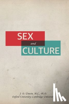 Unwin, Joseph Daniel - Sex and Culture