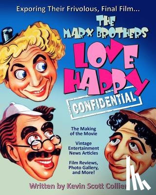 Collier, Kevin Scott - The Marx Brothers Love Happy Confidential