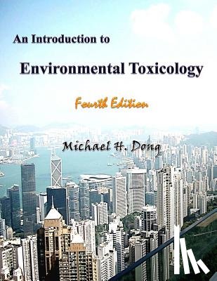 Dong, Michael H. - An Introduction to Environmental Toxicology Fourth Edition