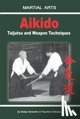 Odzawa, Yasuhiro - Aikido - Taijutsu and Weapon techniques