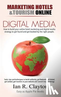 Clayton, Ian R. - DIGITAL MEDIA MARKETING HOTELS