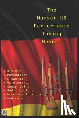 Watson, David - The Mauser 98 Performance Tuning Manual
