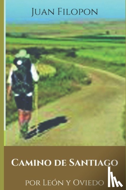 Filopon, Juan - El Camino de Santiago