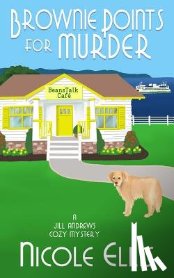 Ellis, Nicole - Brownie Points for Murder: A Jill Andrews Cozy Mystery #1