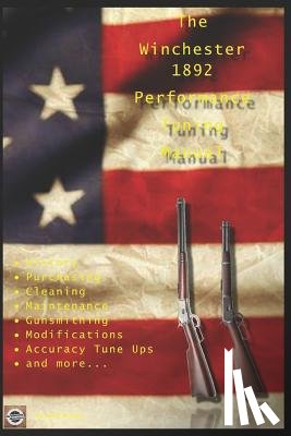Watson, David - The Winchester 1892 Performance Tuning Manual