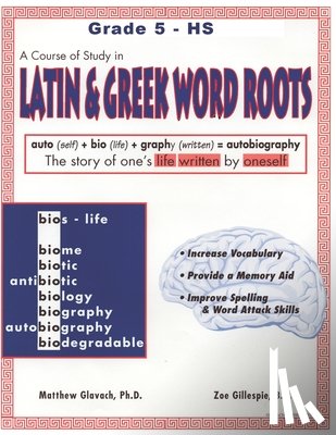 Gillespie, Zoe - A Course of Study in LATIN AND GREEK WORD ROOTS, Grade 5 - HS