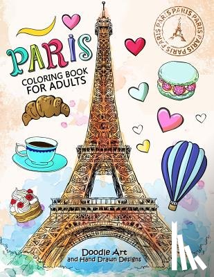 Balloon Publishing - Paris Coloring Book for Adults: Stress Relieving France coloring book