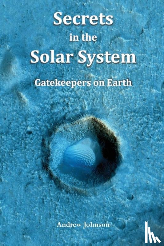 Johnson, Andrew - Secrets in the Solar System