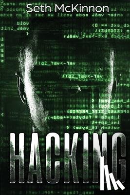 McKinnon, Seth - Hacking: Learning to Hack. Cyber Terrorism, Kali Linux, Computer Hacking, Pentesting, & Basic Security.