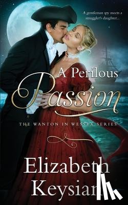 Keysian, Elizabeth - A Perilous Passion