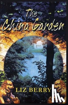 Berry, Liz - The China Garden