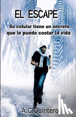 Quintero, A. C. - El Escape: Casi me mata el celular