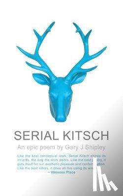 Shipley, Gary J. - Serial Kitsch