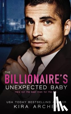 Archer, Kira - The Billionaire's Unexpected Baby
