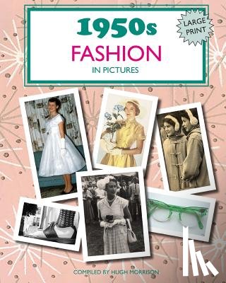 Morrison, Hugh - 1950s Fashion in Pictures: Large print book for dementia patients