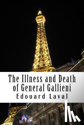 Phillips, John - The Illness and Death of General Gallieni