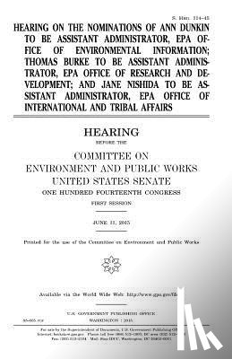 Senate, United States - Hearing on the nominations of Ann Dunkin to be Assistant Administrator, EPA Office of Environmental Information; Thomas Burke to be Assistant Administ