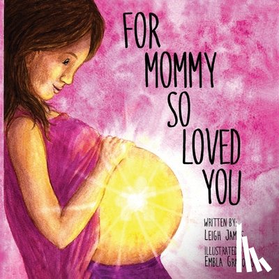 James, Leigh - For Mommy So Loved You