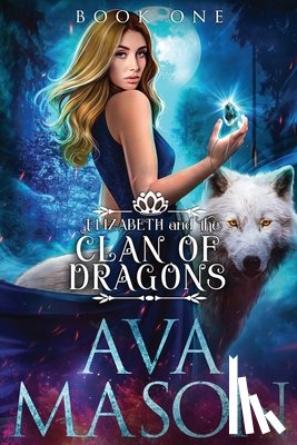 Mason, Ava - Elizabeth and the Clan of Dragons: A Reverse Harem Paranormal Romance