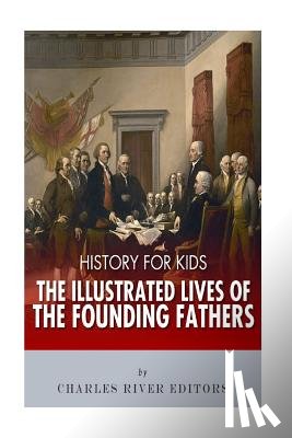 Charles River - History for Kids: The Illustrated Lives of Founding Fathers - George Washington, Thomas Jefferson, Benjamin Franklin, Alexander Hamilton