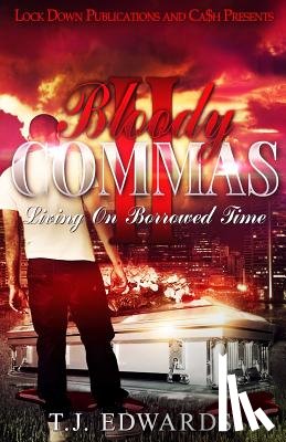 Edwards, T. J. - Bloody Commas 2: Living on Borrowed Time