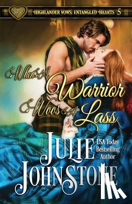 Johnstone, Julie - When a Warrior Woos a Lass