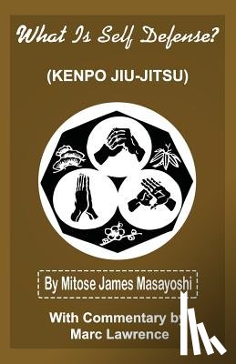 Masayoshi, Mitose James - What is self Defense