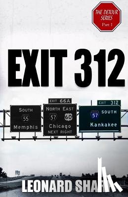 Sharp, Leonard - Exit 312: The Detour Series Part I