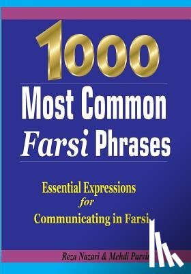 Parvin, Mehdi, Nazari, Reza - 1000 Most Common Farsi Phrases