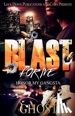 Ghost - Blast For Me: Honor My Gangsta