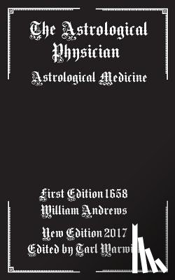 Warwick, Tarl - The Astrological Physician: Astrological Medicine