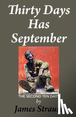 Strauss, James - Thirty Days Has September,: The Second Ten Days