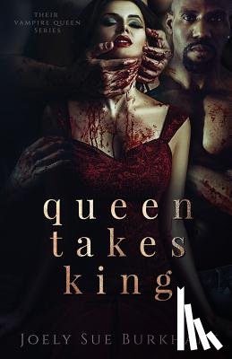 Burkhart, Joely Sue - Queen Takes King