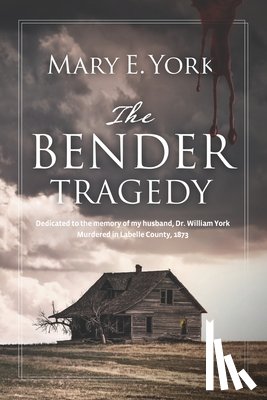 Schodorf, Kristin - The Bender Tragedy