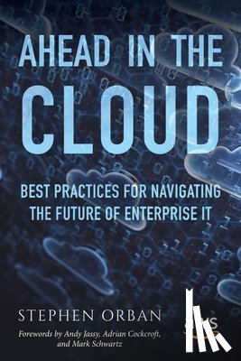 Jassy, Andy - Ahead in the Cloud: Best Practices for Navigating the Future of Enterprise IT