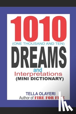 Olayeri, Tella - 1010 (One Thousand and Ten) DREAMS and Interpretations