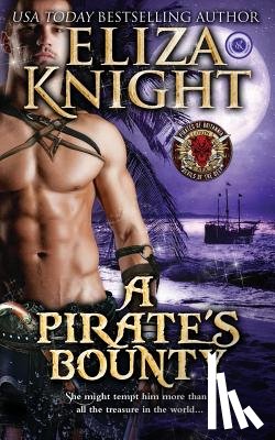 Knight, Eliza - A Pirate's Bounty: A Devils of the Deep Novella