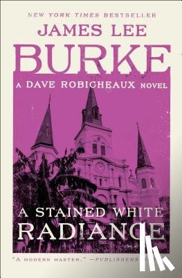 Burke, James Lee - A Stained White Radiance