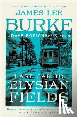 Burke, James Lee - Last Car to Elysian Fields