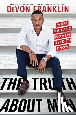 Franklin, DeVon - The Truth About Men
