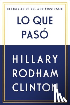 Clinton, Hillary Rodham - Lo que paso