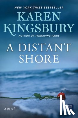 Kingsbury, Karen - A Distant Shore
