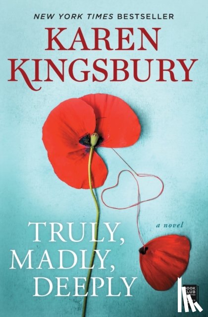 Kingsbury, Karen - Truly, Madly, Deeply