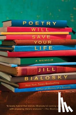 Bialosky, Jill - Poetry Will Save Your Life