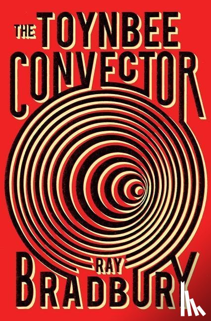 Bradbury, Ray - The Toynbee Convector
