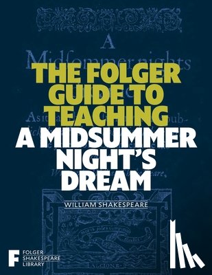 O'Brien, Peggy - The Folger Guide to Teaching a Midsummer Night's Dream