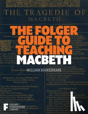  - Folger Guide to Teaching Macbeth